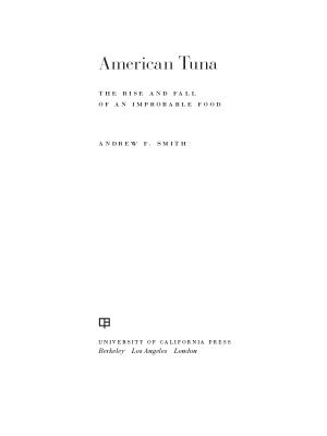 [California Studies in Food and Culture 37] • American Tuna